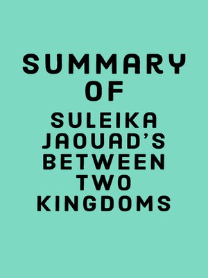 cover image of Summary of Suleika Jaouad's Between Two Kingdoms